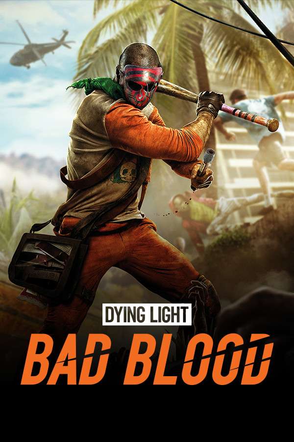 消逝的光芒：仇恨/Dying Light: Bad Blood