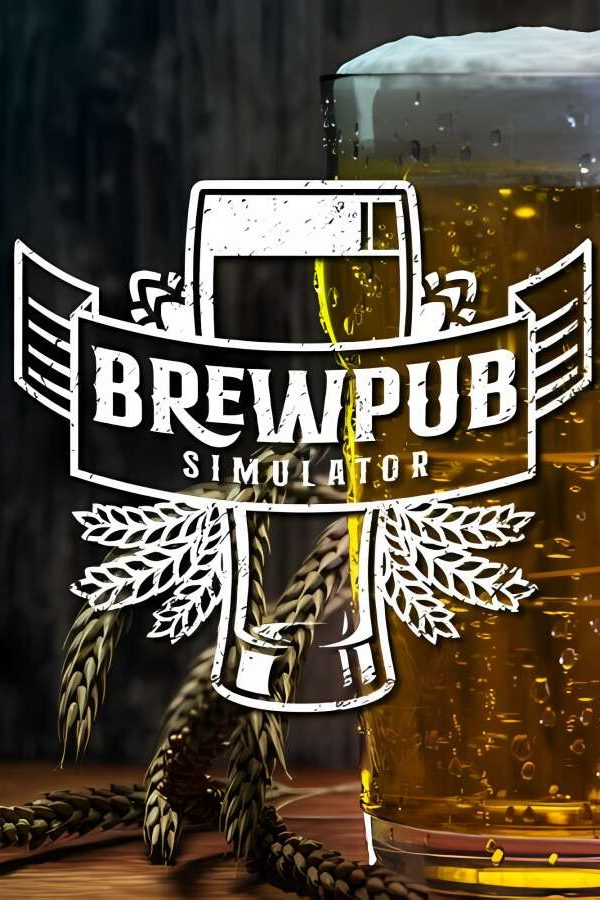 精酿酒吧模拟器/Brewpub Simulator