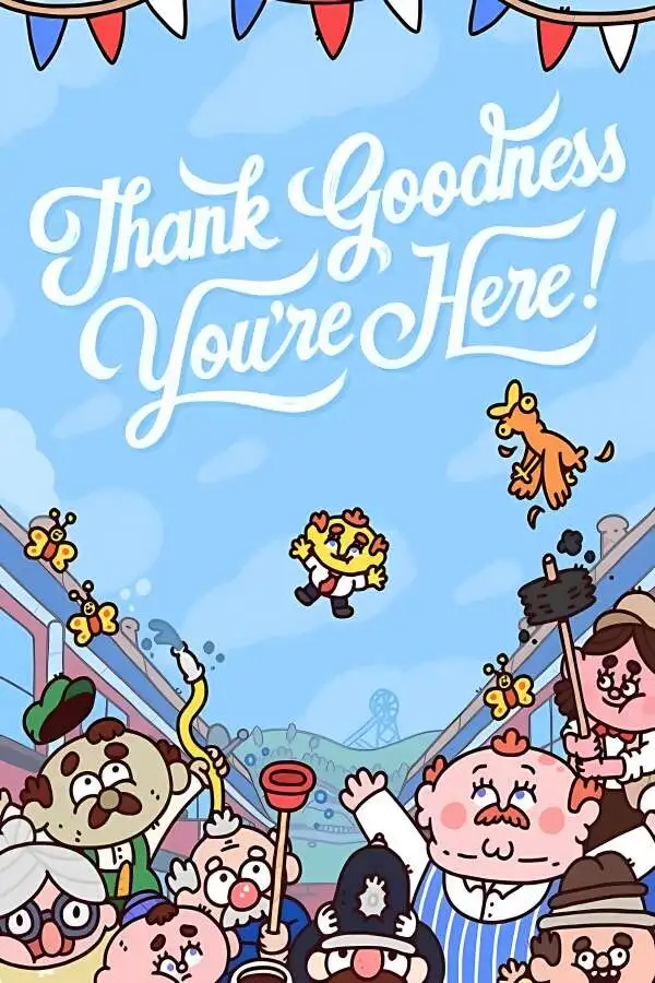 谢天谢地你来了！/Thank Goodness You’re Here!