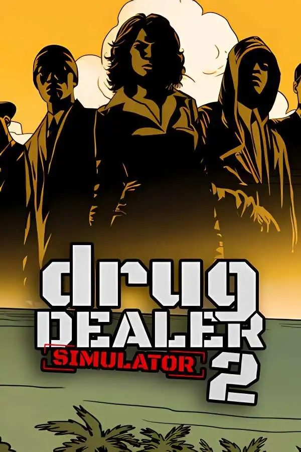 支持网络联机/绝命毒师模拟器2/Drug Dealer Simulator 2